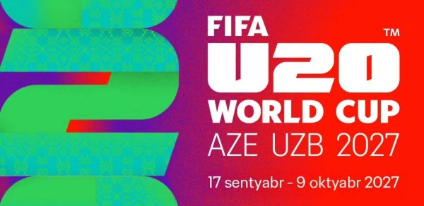 Azərbaycan və Özbəkistanda təşkil olunacaq FIFA U-20 dünya çempionatının tarixi müəyyənləşib