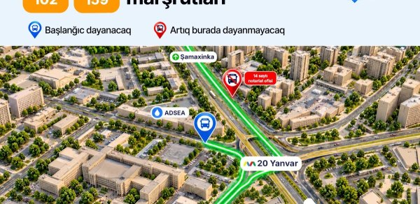 "20 Yanvar"-"Şamaxinka" aralığındakı dayanacaqdan daha 4 marşrut çıxarılır