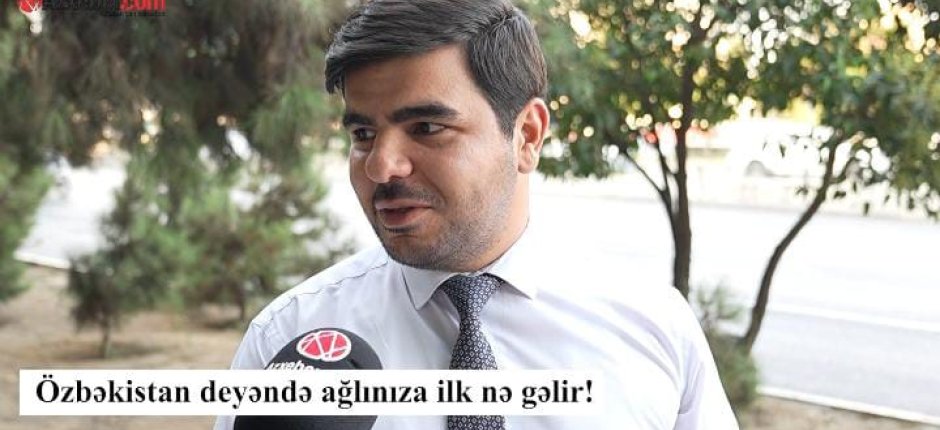 Özbəkistan deyəndə ağlınıza ilk nə gəlir? – VİDEOSORĞU