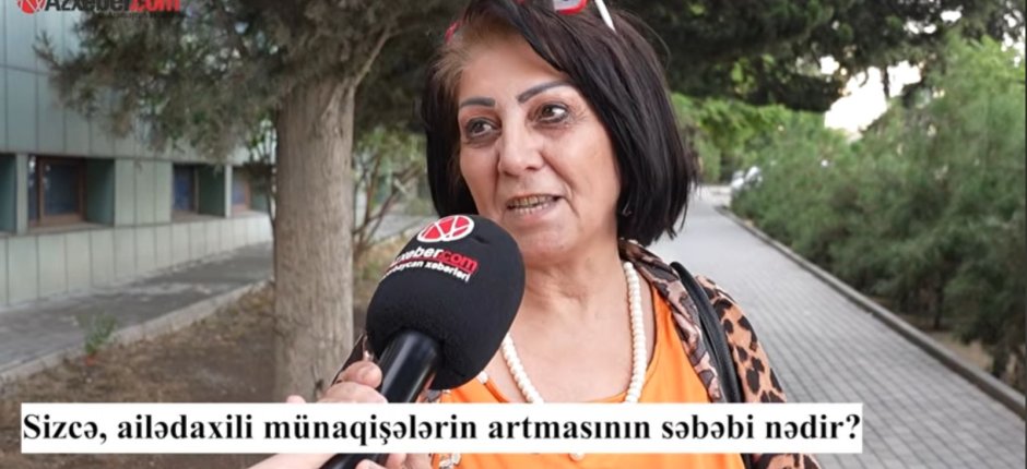 Ailədaxili münaqişələrin artmasının səbəbi nədir? – VİDEOSORĞU