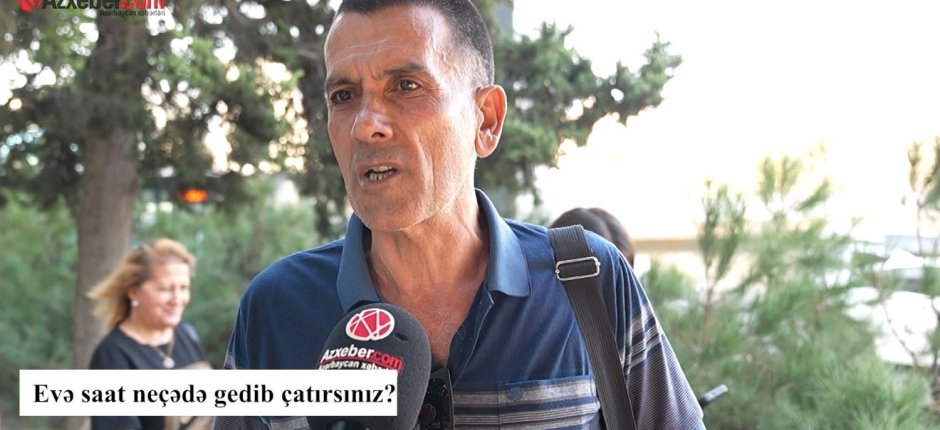 Bakıda insanlar evə saat neçədə çatır? – VİDEOSORĞU