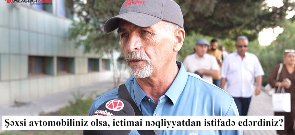 Şəxsi avtomobiliniz olsa, ictimai nəqliyyatdan istifadə edərdiniz? – VİDEOSORĞU