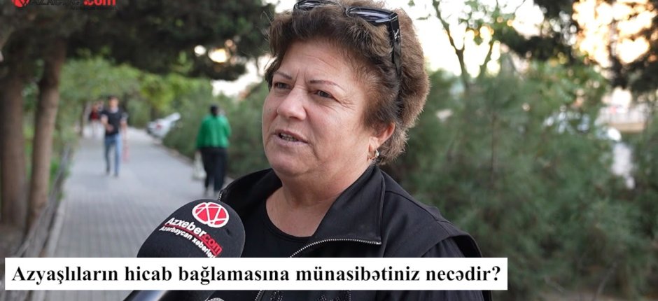 Azyaşlıların hicab bağlamasına münasibətiniz necədir? – VİDEOSORĞU
