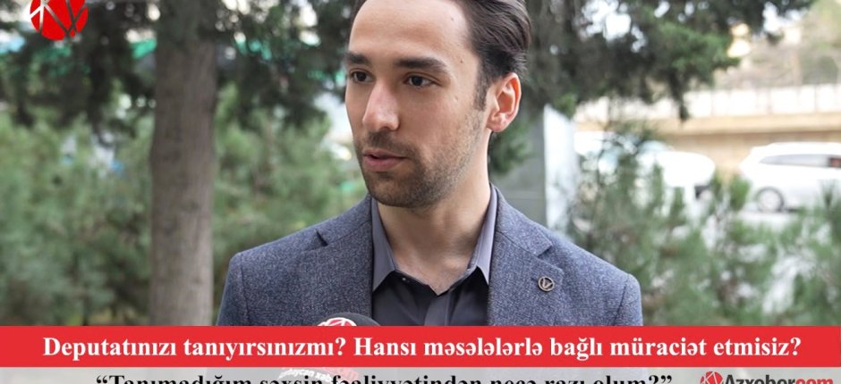 Deputatınızı tanıyırsınızmı? – VİDEOSORĞU