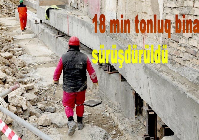 Bakıda 18 min tonluq bina sürüşdürüldü -  VİDEO 