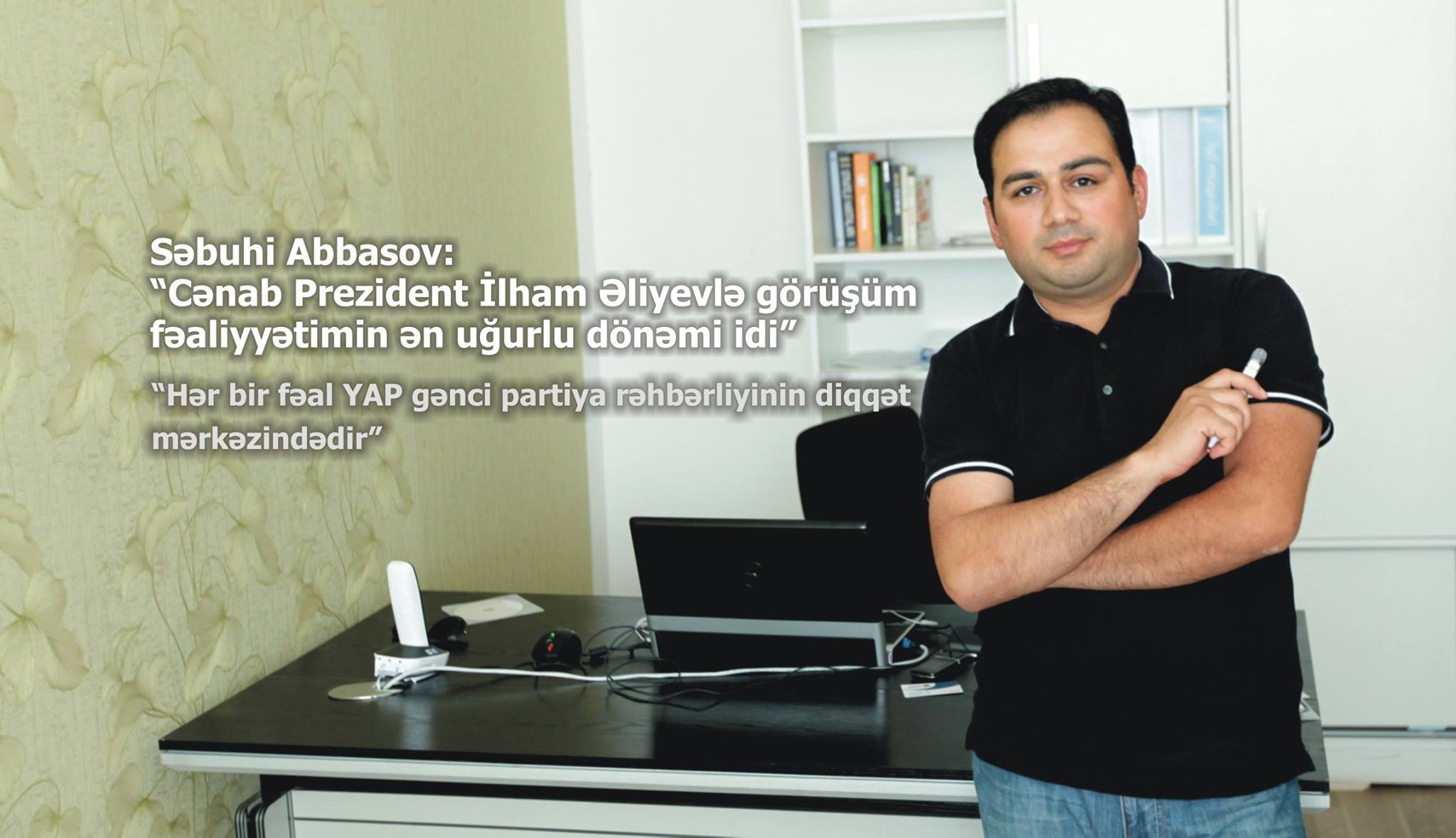 ‘İlham Əliyevlə görüşüm fəaliyyətimin ən uğurlu dönəmi idi’ –  Səbuhi Abbasov 