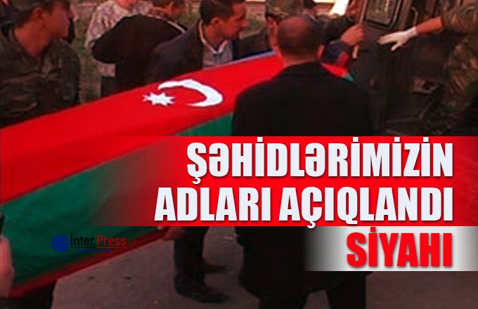 Son günlərdə cəbhədə şəhid olan və yaralanan hərbçilərimizin adları -  SİYAHI (FOTOLAR)