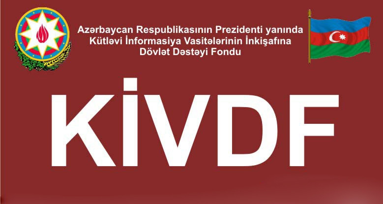 KİVDF 27 qəzetə maliyyə yardımı ayırıb - SİYAHI