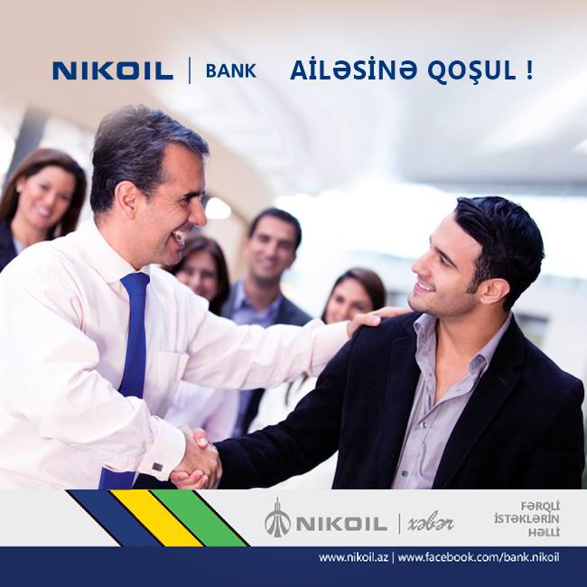 NİKOİL bank vakansiya elan edir