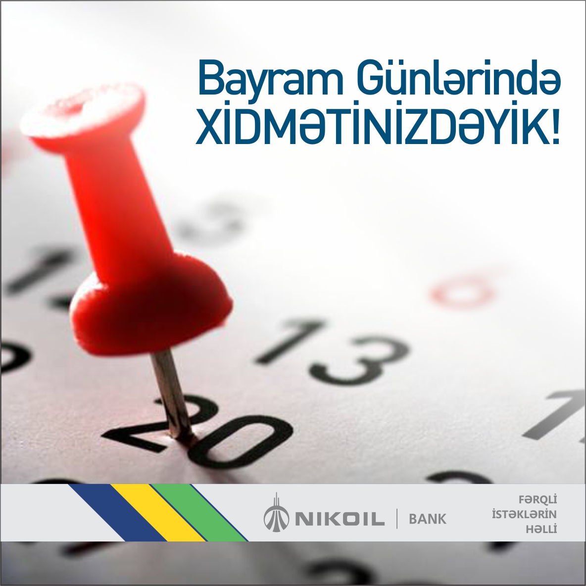 NIKOIL | Bank bayram günlərində xidmətinizdədir!