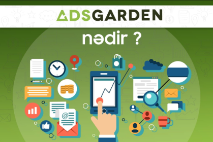 İnternet reklamında AdsGarden mərhələsi: Azərbaycanda hamı qazanacaq!