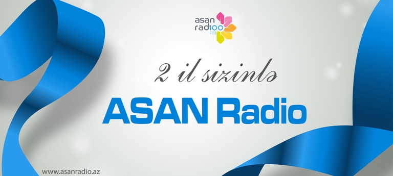 ASAN Radio iki yaşını qeyd edir