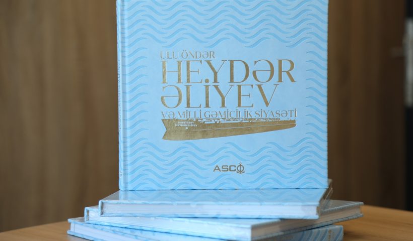 “Ulu öndər Heydər Əliyev və milli gəmiçilik siyasəti” kitabı nəşr edilib