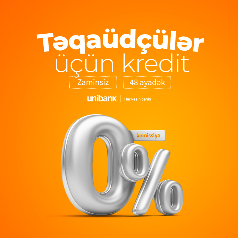 Unibank təqaüdçülər üçün 0% komissiyalı kredit kampaniyası keçirir