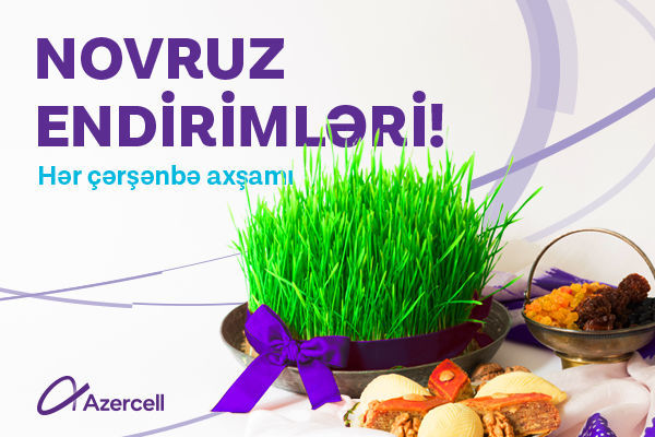 İlk Novruz hədiyyəniz “Azercell”dən olsun!