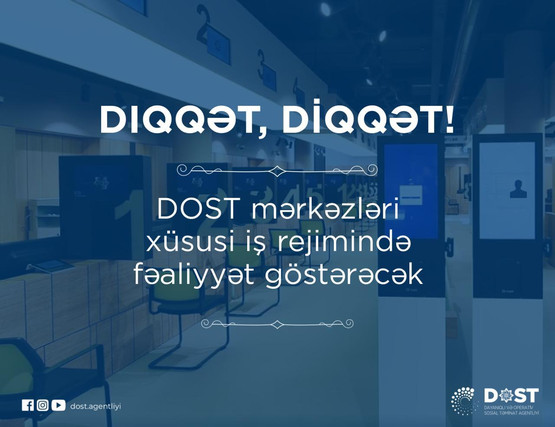 DOST mərkəzlərində vətəndaşların qəbulu məhdudlaşdırılır