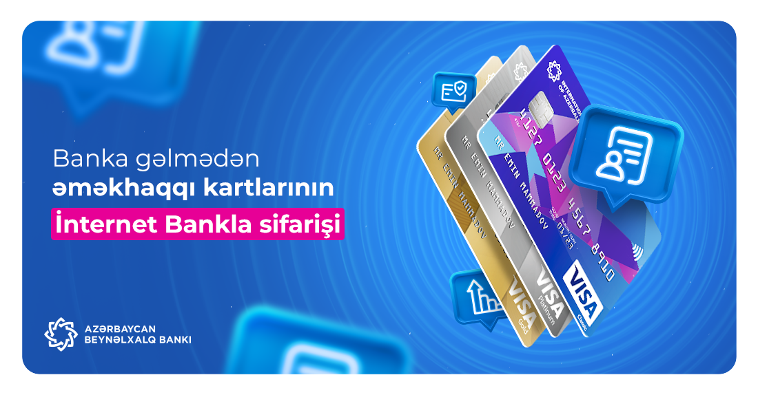 Banka gəlmədən əməkhaqqı kartlarının sifarişi mümkün oldu