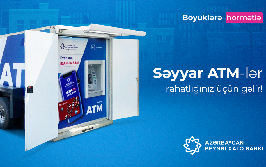 Azərbaycan Beynəlxalq Bankından səyyar bankomatlar layihəsi