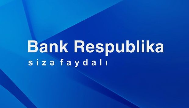 “Bank Respublika” birinci rübdə uğurlu maliyyə nəticələri nümayiş etdirib