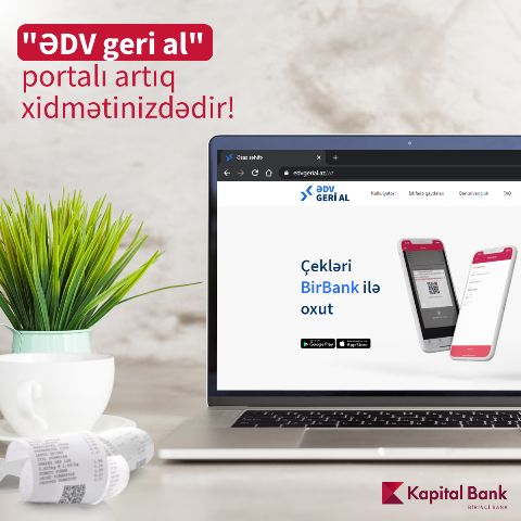 Kapital Bank-ın maliyyə partnyorluğu ilə Vergi Xidməti ƏDV-lərin bir hissəsini geri qaytaracaq