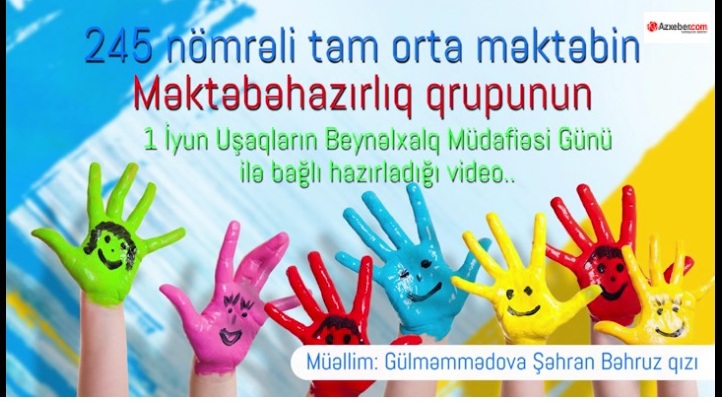 Uşaqların Beynəlxalq Müdafiəsi Günü ilə bağlı maraqlı - VİDEO
