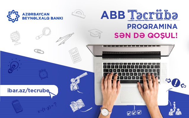 Azərbaycan Beynəlxalq Bankı gənclər üçün təcrübə proqramı elan etdi