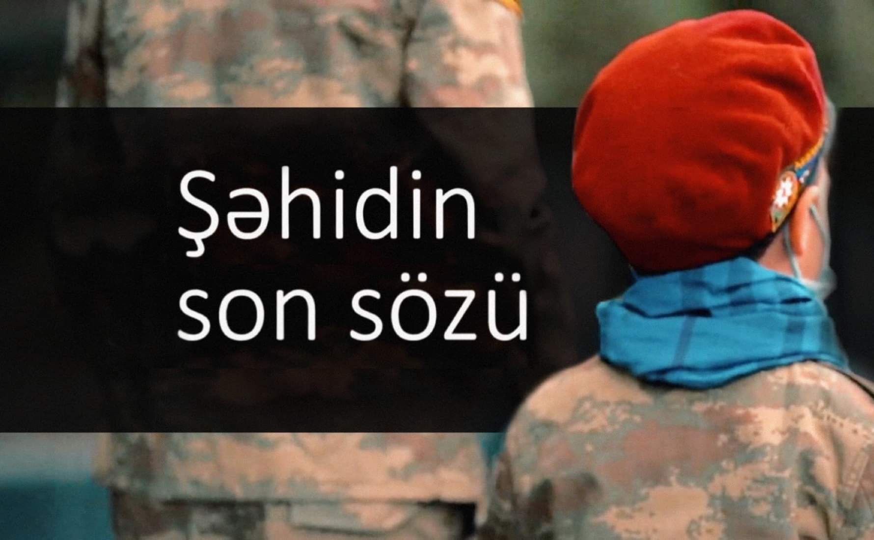 “Şəhidin son sözü” - Video