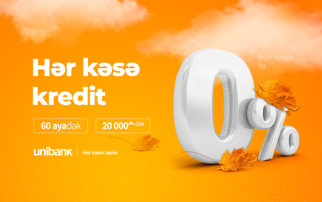 Unibank hər kəs üçün 0% komissiyalı onlayn kredit kampaniyası keçirir