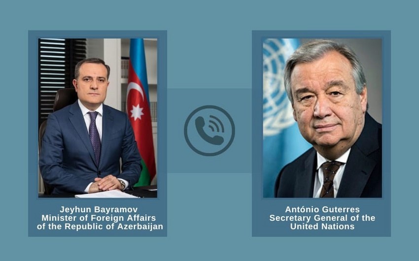 Azərbaycanın XİN rəhbəri BMT Baş katibi ilə telefonla danışıb