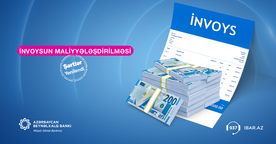 Sahibkarlar üçün “İnvoysun maliyyələşdirilməsi” kreditinin şərtləri asanlaşdı