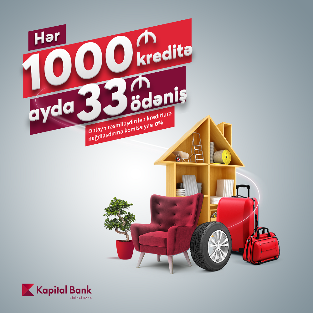 Hər 1000 manat kredit üçün, ayda 33 manat ödəniş edin!