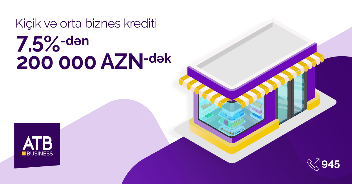 Azər Türk Bank biznes krediti faizlərini müştəri ilə birgə müəyyən edəcək