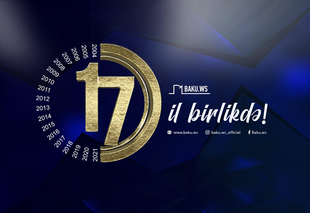 BAKU.WS-in 17 yaşı tamam oldu!