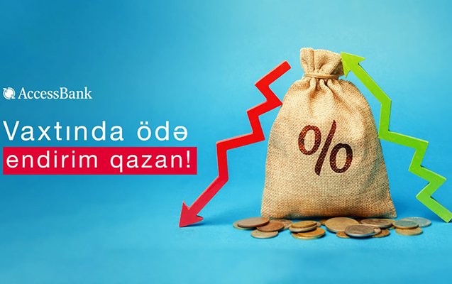 Vaxtında ödə, endirim qazan!