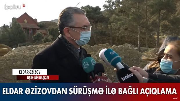 Eldar Əzizov: “Badamdardakı sürüşmə ilə bağlı tədbirlər planı hazırlanacaq” - VİDEO