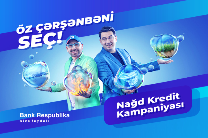 Bank Respublika “Öz Çərşənbəni Seç!” kredit kampaniyasına start verir