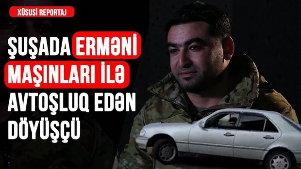 Şuşada erməni maşınları ilə “avtoşluq edən” döyüşçü - VİDEO