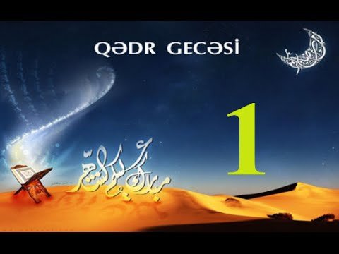 Bu gün Azərbaycanda ilk Qədr gecəsidir