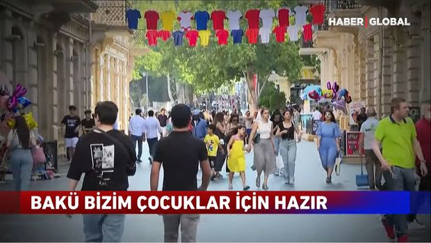 “Haber Global”: “İdmanın ünvanı Azərbaycan! Bakı bizim uşaqlar üçün hazırdır!” - VİDEO