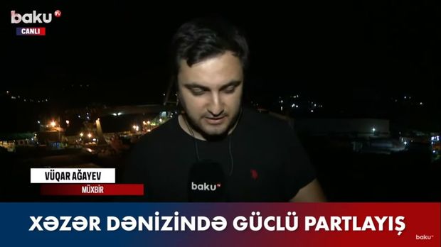 Xəzər dənizində partlayış ardıcıl üç dəfə olub - VİDEO