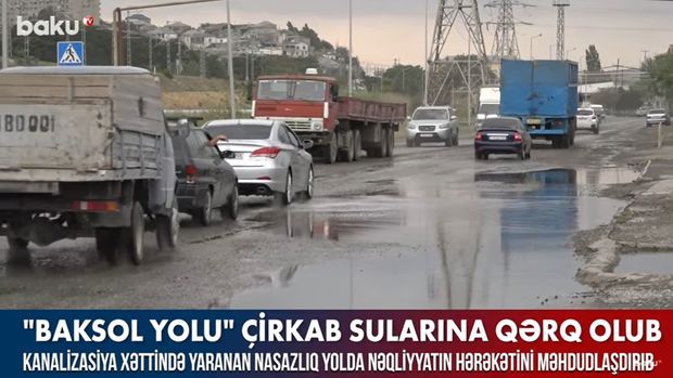 Kanalizasiya xəttində yaranan nasazlıq nəqliyyatın hərəkətinə mane olub – VİDEO