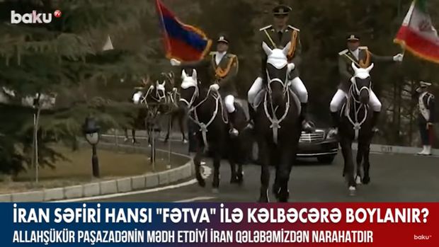 Baku Tv: İran səfiri hansı “fətva” ilə Kəlbəcərə boylanır? – VİDEO