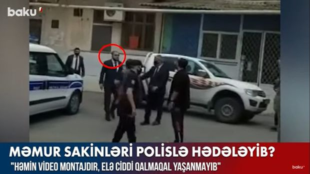 Məmur sakinləri polislə hədələyib? – VİDEO