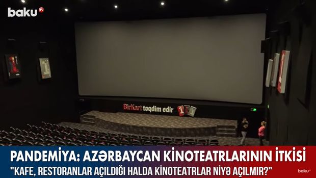 Restoranlar və Ticarət mərkəzləri açıldığı halda kinoteatrlar niyə açılmır? – VİDEO