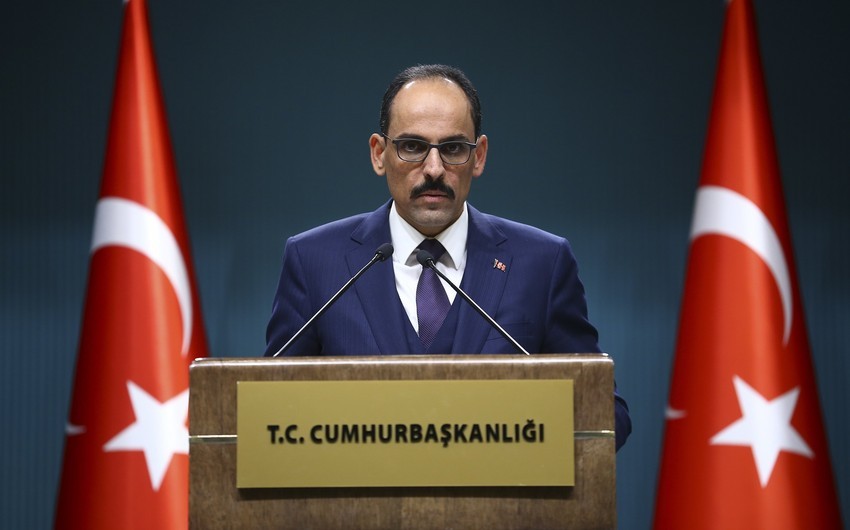 İbrahim Kalın: "Azərbaycan Qarabağ məsələsində beynəlxalq hüquqa uyğun hərəkət edib"