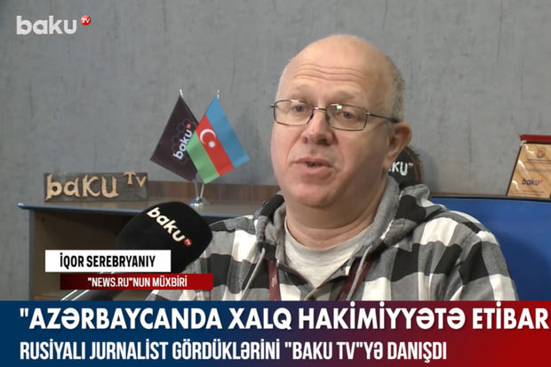 Rusiyalı jurnalist gördüklərini “Baku TV”yə danışdı – VİDEO