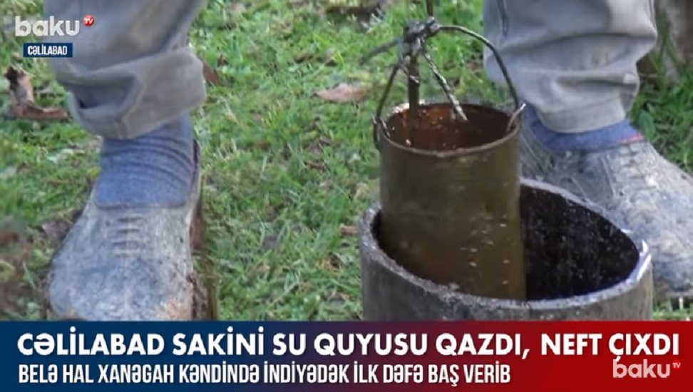 Cəlilabad sakini su quyusu qazdı, neft çıxdı - VİDEO