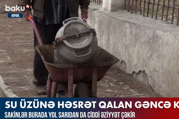 Su üzünə həsrət qalan Gəncə kəndi - VİDEO
