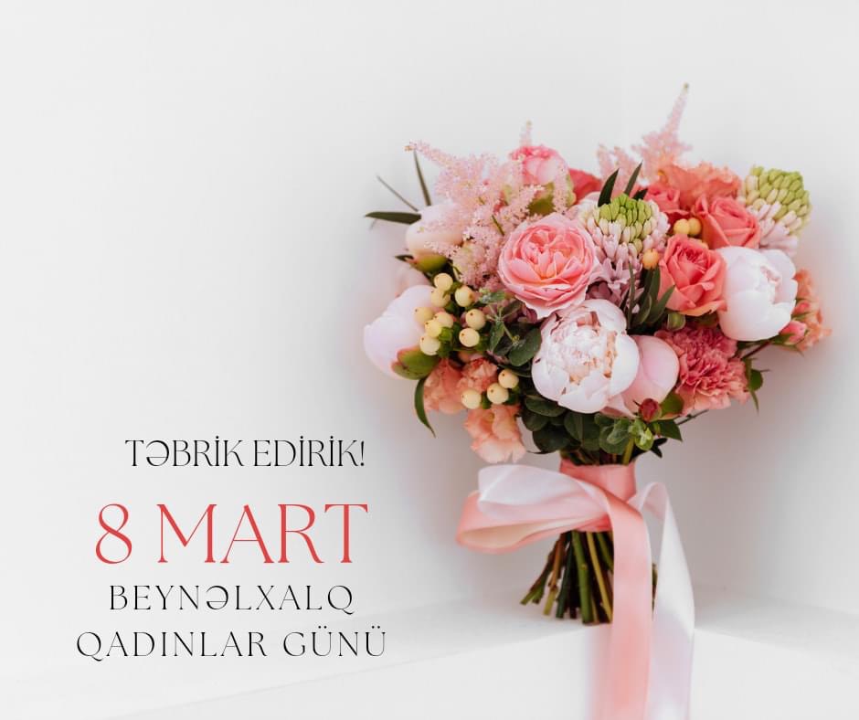 Bu gün 8 Mart - Beynəlxalq Qadınlar Günüdür