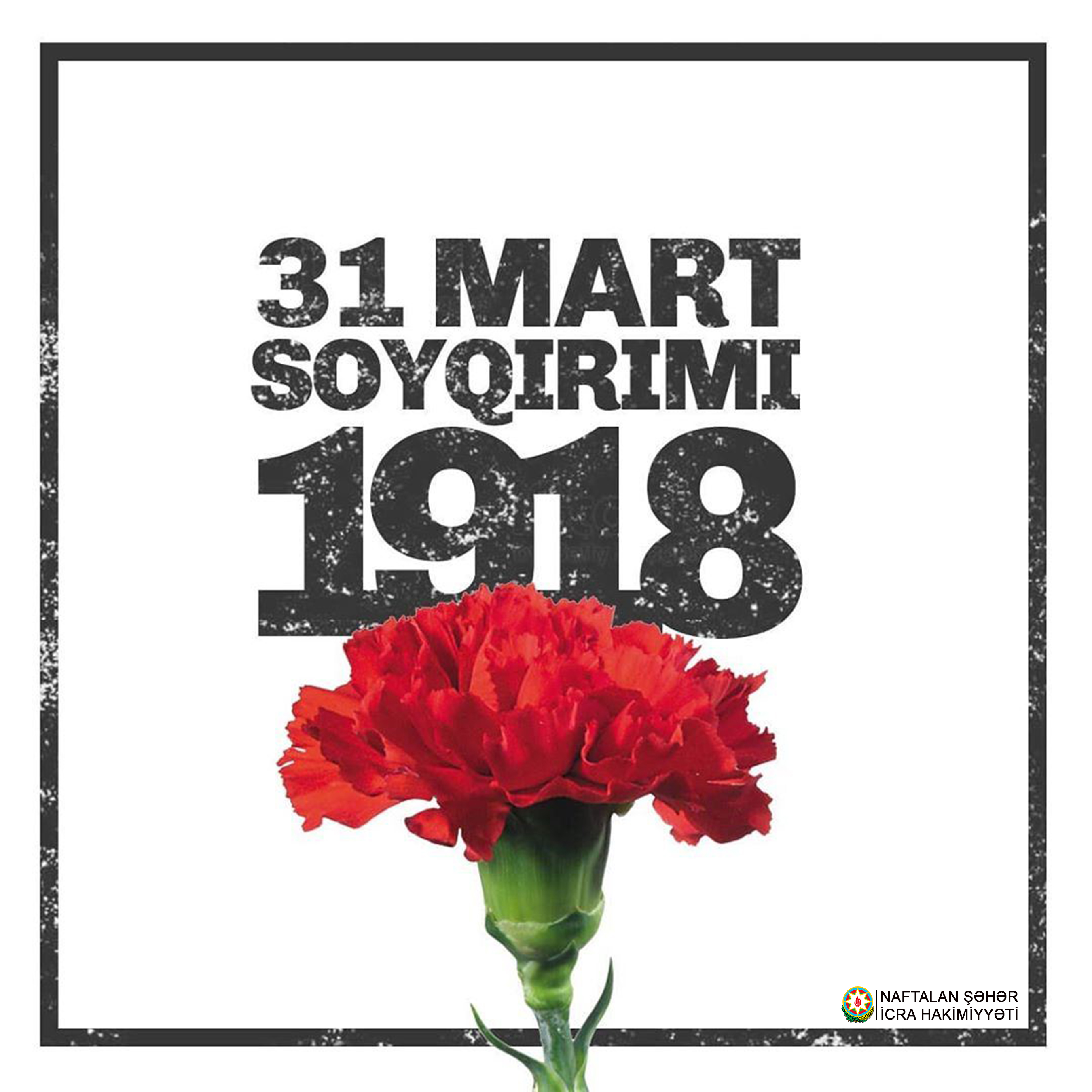31 mart - Azərbaycanlıların Soyqırımı Günü